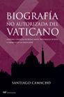 BIOGRAFIA NO AUTORIZADA DEL VATICANO