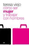 COMO SER MUJER Y TRABAJAR CON HOMBRES