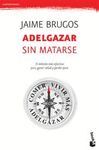 ADELGAZAR SIN MATARSE