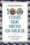 100 COSAS IMPRESCINDIBLES PARA CONOCER GALICIA