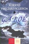 GAROÉ  ( PREMIO DE NOVELA HISTÓRICA 2010)