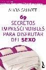 69 SECRETOS IMPRESCINDIBLES PARA DISFRUTAR DEL SEXO