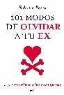 101 MODOS DE OLVIDAR A TU EX