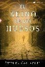 EL REINO DE LOS HUESOS