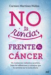 NO TE RINDAS FRENTE AL CÁNCER