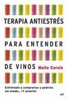 TERAPIA ANTIESTRÉS PARA ENTENDER DE VINOS