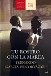 TU ROSTRO CON LA MAREA. PREMIO DE NOVELA HISTÓRICA ALFONSO X EL SABIO 2013