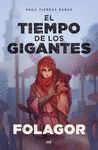 EL TIEMPO DE LOS GIGANTES