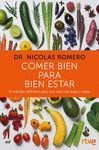 COMER BIEN PARA BIEN ESTAR. EL MÉTODO DEFINITIVO PARA UNA VIDA MÁS LARGA Y MEJOR