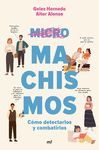MICROMACHISMOS. CÓMO DETECTARLOS Y COMBATIRLOS