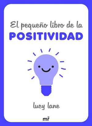 EL PEQUEÑO LIBRO DE LA POSITIVIDAD