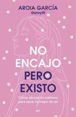 NO ENCAJO, PERO EXISTO