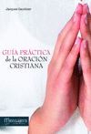 GUIA PRACTICA DE LA ORACION CRISTIANA