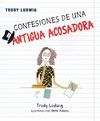 CONFESIONES DE UNA ANTIGUA ACOSADORA