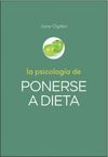 LA PSICOLOGIA DE PONERSE A DIETA