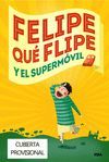 FELIPE QUÉ FLIPE 1