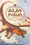 ALAS DE FUEGO 1. LA PROFECÍA DE LOS DRAGONES