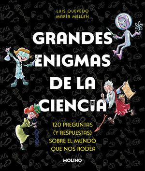 GRANDES ENIGMAS DE LA CIENCIA. 120 PREGU