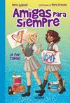 AMIGAS PARA SIEMPRE 3. ¡A POR TODAS!