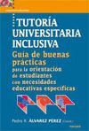 TUTORIA UNIVERSITARIA INCLUSIVA. GUIA DE BUENAS PRACTICAS PARA LA