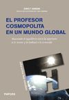 EL PROFESOR COSPOMOPOLITA EN UN MUNDO GLOBAL. BUSCANDO EL EQUILIB