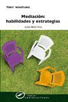 MEDIACIÓN: HABILIDADES Y ESTRATEGIAS. GUÍA PRÁCTICA