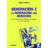 GENERACION Z LA GENERACION CON DERECHOS