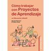 COMO TRABAJAR CON PROYECTOS DE APRENDIZAJE EN EDUCACION INFANTIL