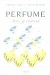 PERFUME. ARTE Y CIENCIA