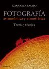 FOTOGRAFIA ASTRONOMICA Y ATMOSFERICA