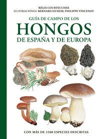 GUIA DE CAMPO DE LOS HONGOS DE ESPAÑA Y EUROPA