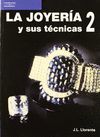 LA JOYERÍA Y SUS TÉCNICAS. TOMO 2