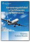 AERONAVEGABILIDAD Y CERTIFICACIÓN DE AERONAVES