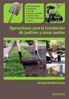 OPERACIONES PARA LA INSTALACIÓN DE JARDINES Y ZONAS VERDES