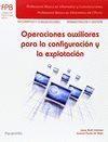 OPERACIONES AUXILIARES PARA CONFIGURACION Y EXPLOTACION