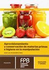 APROVISIONAMIENTO Y CONSERVACION MATERIAS PRIMAS E HIGIENE