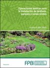 OPERACIONES BASICAS PARA LA INSTALACION DE JARDINES PARQUES Y ZON