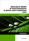 APLICACIÓN DE MÉTODOS DE CONTROL FITOSANITARIOS EN PLANTAS, SUELO E INSTALACIONES