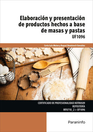 ELABORACIÓN Y PRESENTACIÓN DE PRODUCTOS HECHOS A BASE DE MASAS Y PASTAS