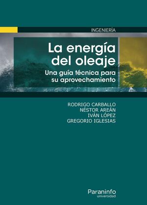 LA ENERG¡A DEL OLEAJE. UNA GU¡A TÉCNICA PARA SU APROVECHAMIENTO