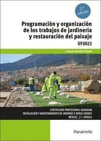 UF0023 PROGRAMACIÓN Y ORGANIZACIÓN DE LOS TRABAJOS DE JARDINERÍA Y RESTAURACIÓN DEL PAISAJE