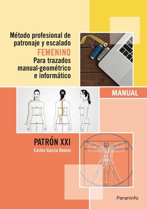 METODO PROFESIONAL DE PATRONAJE Y ESCALADO FEMENINO PARA TRAZADOS