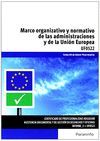 MARCO ORGANIZATIVO Y NORMATIVO ADMINISTRACIONES Y DE LA UNION EUR