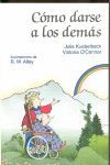 CÓMO DARSE A LOS DEMÁS