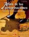 ATLAS DE LAS PEREGRINACIONES