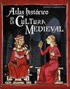 ATLAS HISTORICO DE LA CULTURA MEDIEVAL
