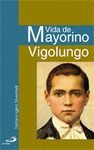 VIDA DE MAYORINO VIGOLUNGO