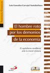 EL HOMBRE ROTO POR LOS DEMONIOS DE LA ECONOMIA