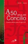 A LOS 50 AÑOS DEL CONCILIO