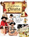 SI YO FUERA...PIRATA